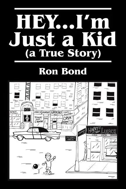 HEY...I'm Just a Kid (a True Story) - Paperback