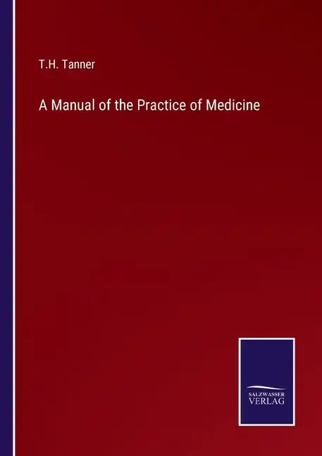 A Manual of the Practice of Medicine - Paperback