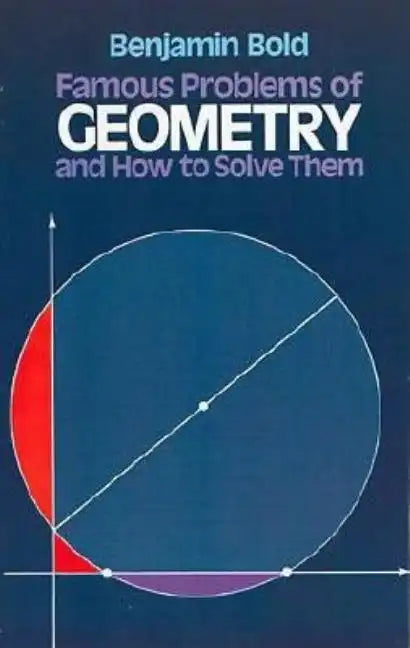 Famous Problems of Geometry and How to Solve Them - Paperback