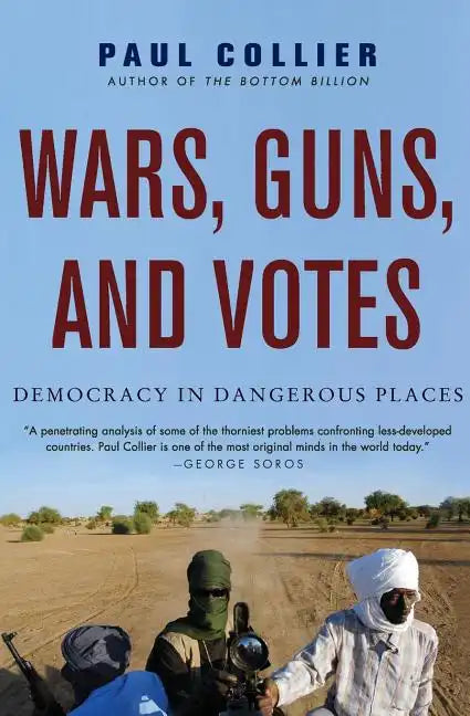 Wars, Guns, and Votes: Democracy in Dangerous Places - Paperback
