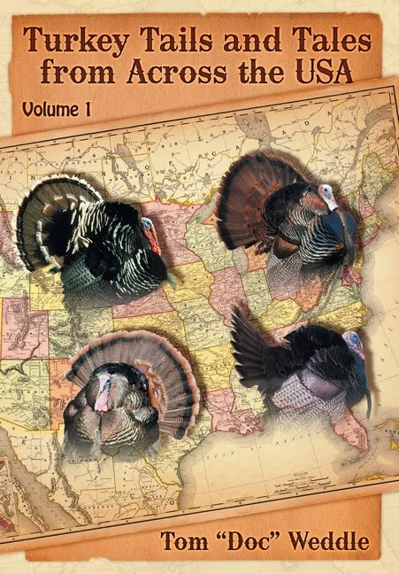 Turkey Tails and Tales from Across the USA: Volume 1 - Hardcover