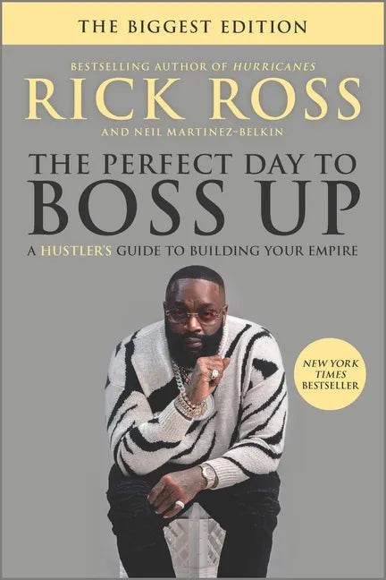 The Perfect Day to Boss Up: A Hustler's Guide to Building Your Empire - Paperback