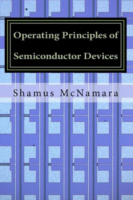 Operating Principles of Semiconductor Devices - Paperback