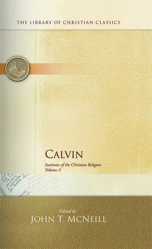 Calvin: Institutes of the Christian Religion - Paperback
