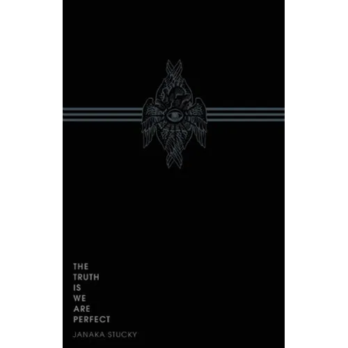 The Truth Is We Are Perfect - Paperback