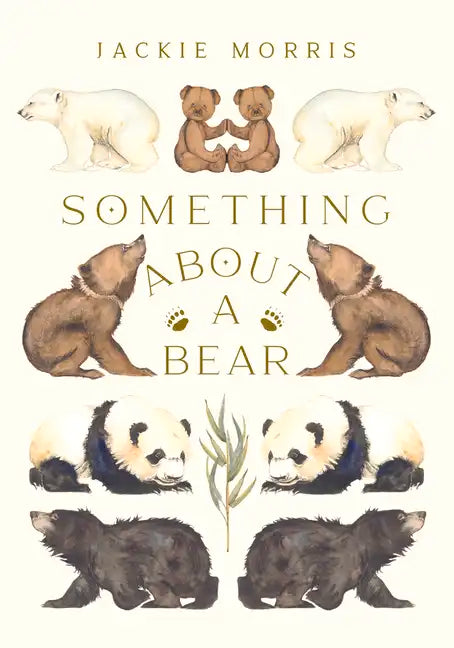 Something about a Bear - Hardcover