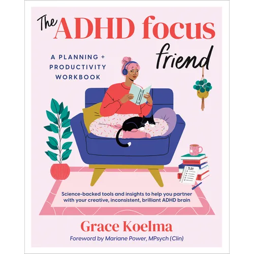 The ADHD Focus Friend: A Planning + Productivity Workbook - Paperback