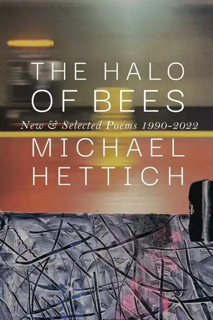 The Halo of Bees: New & Selected Poems, 1990-2022 - Paperback