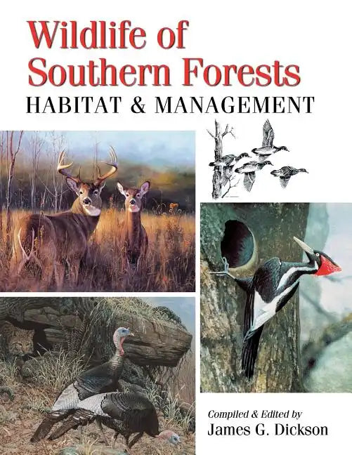 Wildlife of Southern Forests: Habitat & Management - Paperback