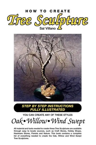 How to Create Tree Sculpture: Tep by Step Instructions Fully Illustrated - Paperback