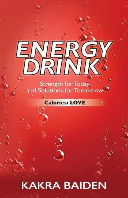 Energy Drink: Calories: Love - Paperback