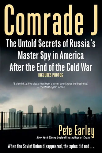 Comrade J: The Untold Secrets of Russia's Master Spy in America After the End of the Cold War - Paperback