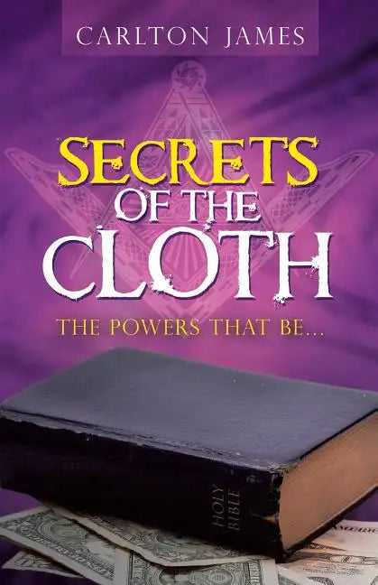 Secrets of the Cloth: The Powers That Be... - Paperback