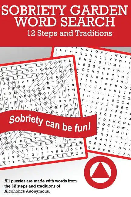 Sobriety Garden Word Search: 12 Steps and Traditions Word Search Puzzles (Volume 1) - Paperback