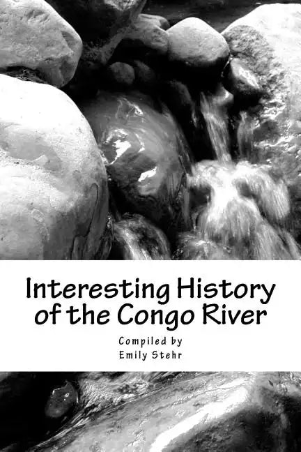 Interesting History of the Congo River - Paperback