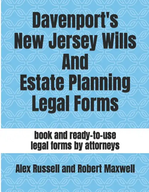 Davenport's New Jersey Wills And Estate Planning Legal Forms - Paperback