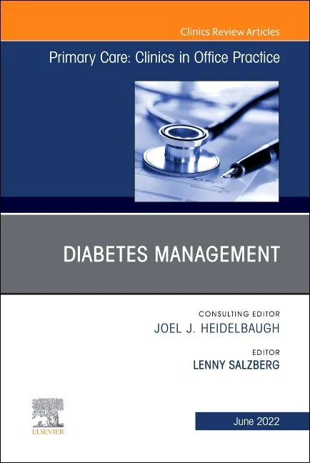 Diabetes Management, an Issue of Primary Care: Clinics in Office Practice: Volume 49-2 - Hardcover