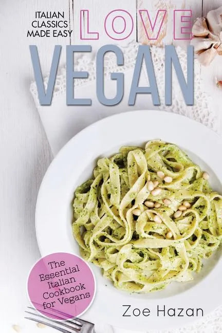 Vegan: The Essential Italian Cookbook for Vegans - Paperback