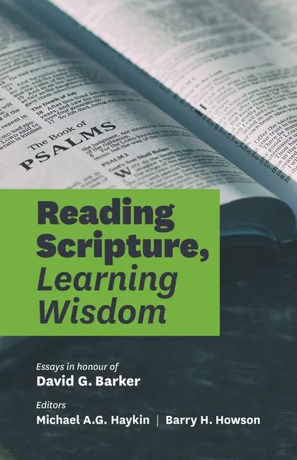 Reading Scripture, Learning Wisdom: Essays in honour of David G. Barker - Paperback