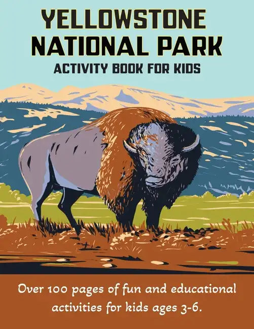 Yellowstone National Park Activity Book for Kids 3-6 - Paperback