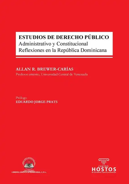 ESTUDIOS DE DERECHO PÚBLICO. Administrativo y Constitucional. Reflexiones en la República Dominicana - Paperback