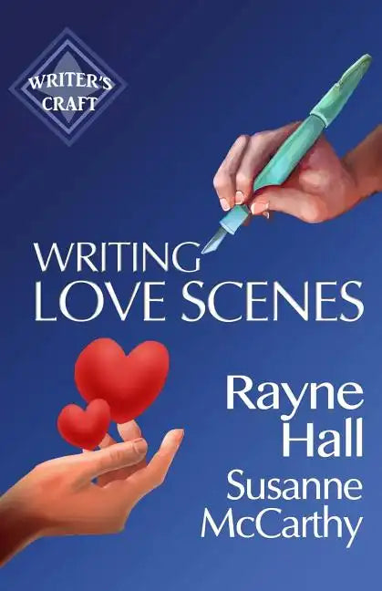 Writing Love Scenes: Professional Techniques for Fiction Authors - Paperback