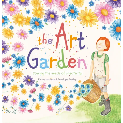 Art Garden: Sowing the Seeds of Creativity - Hardcover