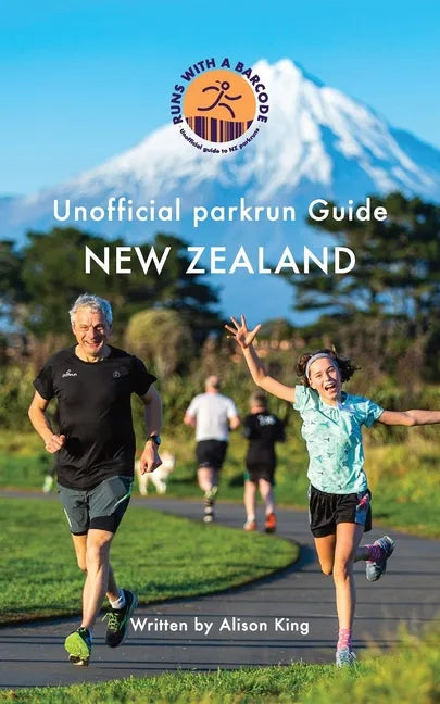 Unofficial parkrun Guide New Zealand: New Zealand - Paperback