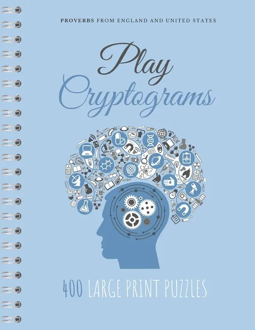 Play Cryptograms: Beginner cryptograms, easy medium cryptograms, cryptogram families puzzle books, simple cryptograms - Paperback