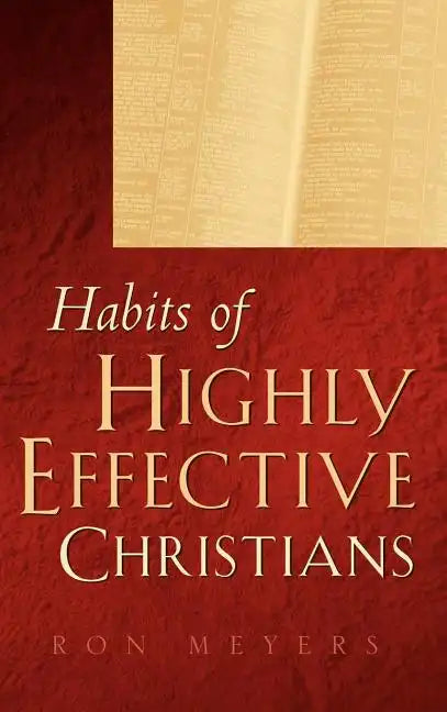 Habits of Highly Effective Christians - Hardcover