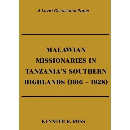Malawian Missionaries in Tanzania's Southern Highlands 1916-1928 - Paperback