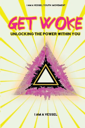Get Woke: Unlocking the Power Within You - Paperback