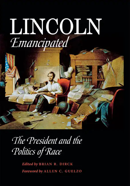 Lincoln Emancipated - Hardcover