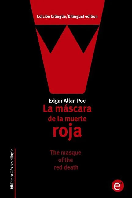 La máscara de la muerte roja/The masque of the red death: Edición bilingüe/Bilingual edition - Paperback