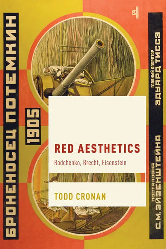 Red Aesthetics: Rodchenko, Brecht, Eisenstein - Hardcover