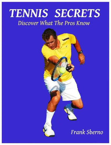 Tennis Secrets: Discover What the Pros Know - Paperback