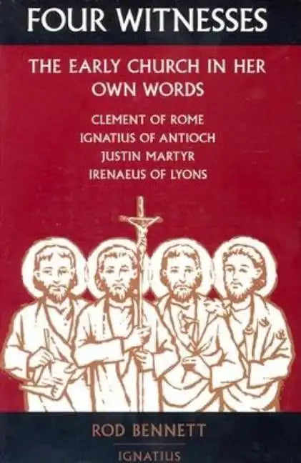 Four Witnesses: The Early Church in Her Own Words - Paperback