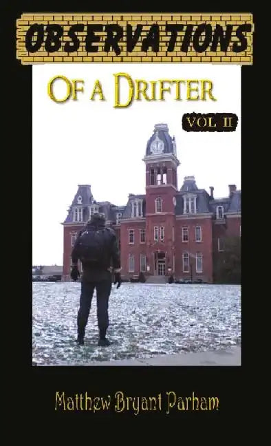 Observations of a Drifter Vol II: Insights and stories from a drifter. - Hardcover
