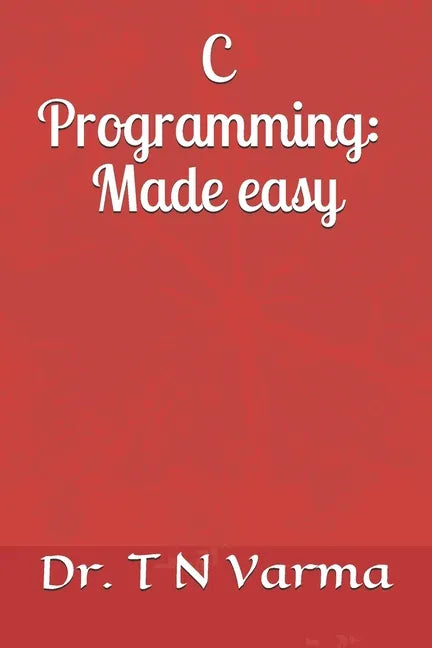 C Programming: Made easy - Paperback
