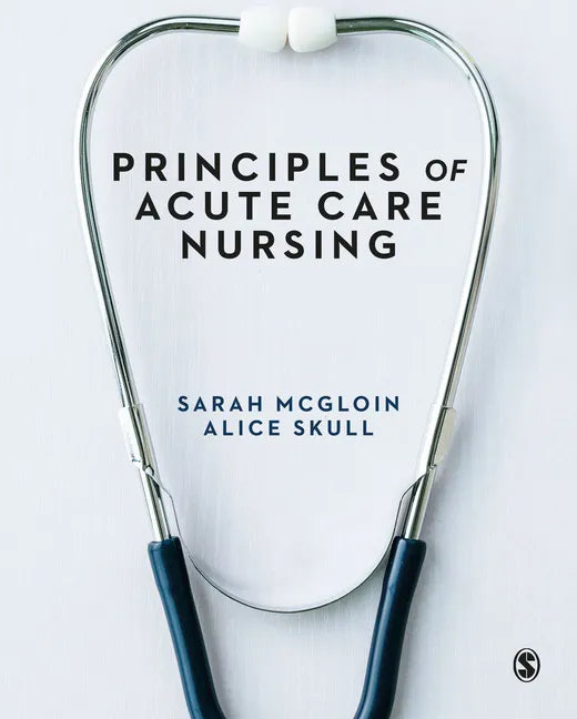 Principles of Acute Care Nursing - Paperback