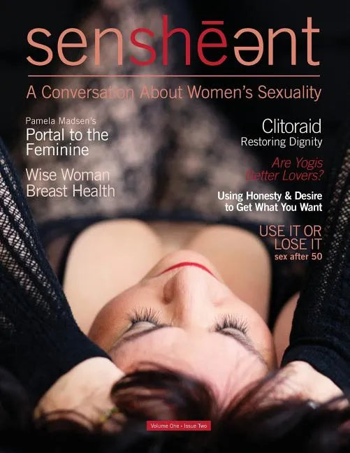Sensheant Magazine Issue 2: A Conversation About Women's Sexuality - Paperback