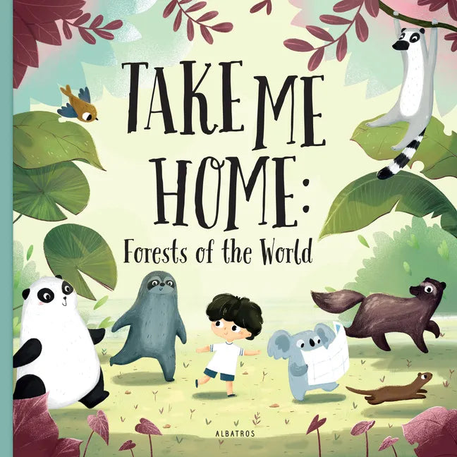 Take Me Home - Forests of the World - Hardcover