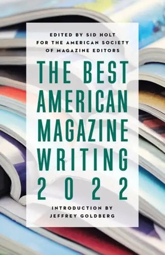 The Best American Magazine Writing 2022 - Hardcover