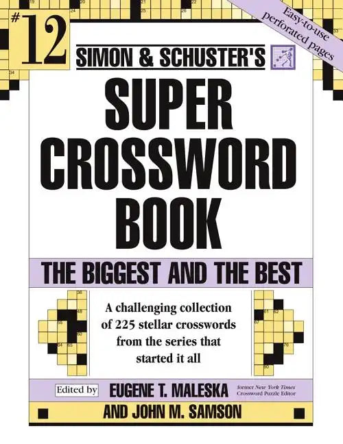 Simon & Schuster Super Crossword Puzzle Book #12: The Biggest and the Best - Paperback