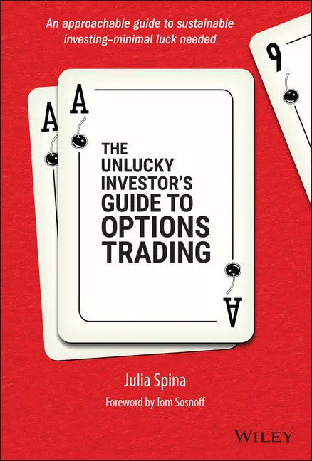 The Unlucky Investor's Guide to Options Trading - Hardcover