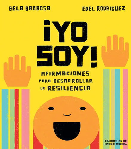 ¡Yo Soy!: Afirmaciones Para Desarrollar La Resiliencia - Board Book