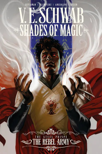 Shades of Magic: The Steel Prince Vol. 3: The Rebel Army (Graphic Novel) - Paperback