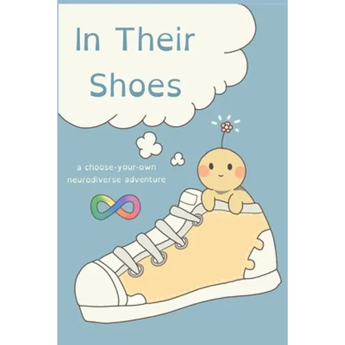 In Their Shoes: A Choose-Your-Own Neurodiverse Adventure - Paperback