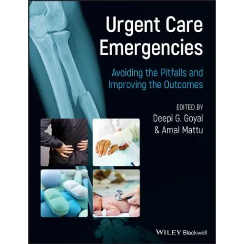 Urgent Care Emergencies - Avoiding the Pitfalls and Improving the Outcomes - Paperback