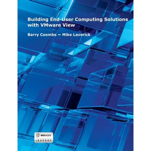 Building End-User Computing Solutions with VMware View - Paperback